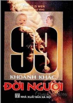 99 Khoảnh Khắc Đời Người