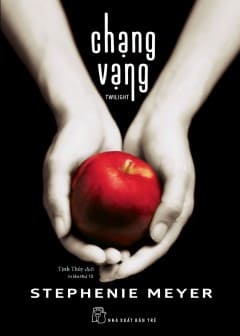 Twilight Series Tập 1: Chạng Vạng