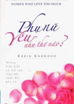 Phụ Nữ Yêu Như Thế Nào