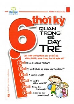 6 Thời Kì Quan Trọng Để Dạy Trẻ