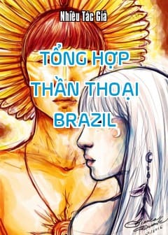 Tổng Hợp Thần Thoại Brazil