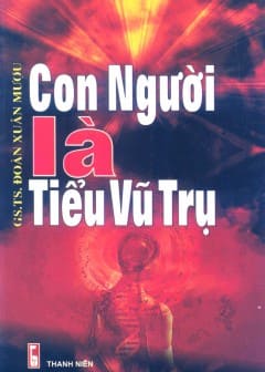 Con Người Là Tiểu Vũ Trụ