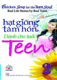 Hạt Giống Tâm Hồn Dành Cho Tuổi Teen - Tập 2