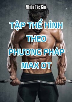 Tập thể hình theo phương pháp Max OT