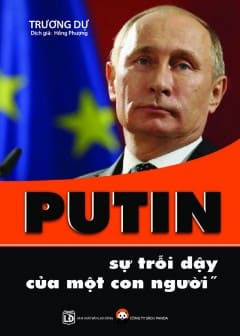 Putin - Sự Trỗi Dậy Của Một Con Người