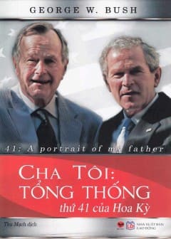 Cha Tôi - Tổng Thống Thứ 41 Của Hoa Kỳ