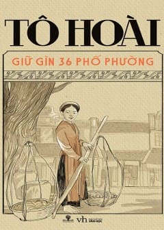 Giữ Gìn 36 Phố Phường