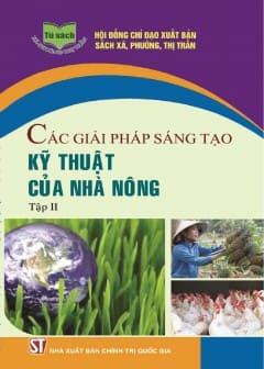 Các Giải Pháp Sáng Tạo Kỹ Thuật Của Nhà Nông - Tập 2