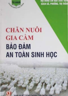 Chăn Nuôi Gia Cầm Bảo Đảm An Toàn Sinh Học