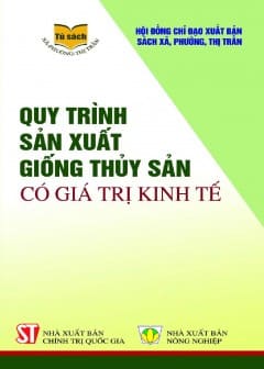 Quy Trình Sản Xuất Giống Thủy Sản Có Giá Trị Kinh Tế