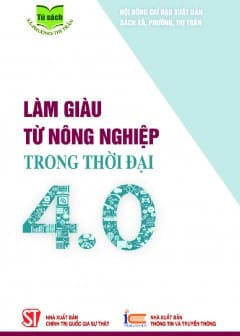 Làm Giàu Từ Nông Nghiệp Trong Thời Đại 4.0