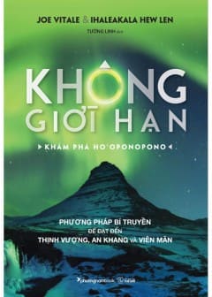 Không Giới Hạn - Khám Phá Ho’Oponopono