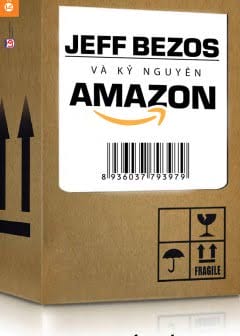 Jeff Bezos Và Kỷ Nguyên Amazon