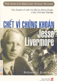 Jesse Livermore Chết Vì Chứng Khoán