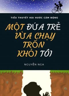 Một Đứa Trẻ Vừa Chạy Trốn Khỏi Tôi