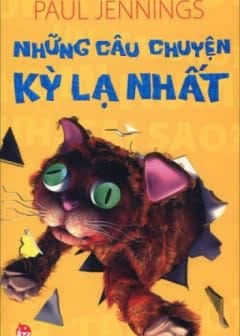 Những Câu Chuyện Kỳ Lạ Nhất