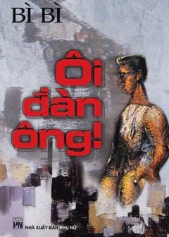 Ôi Đàn Ông!