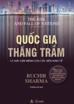 Quốc Gia Thăng Trầm - Lý Giải Vận Mệnh Của Các Nền Kinh Tế