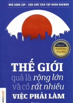 Thế Giới Quả Là Rộng Lớn Và Có Rất Nhiều Việc Phải Làm