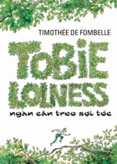 Tobie Lolness Ngàn Cân Treo Sợi Tóc