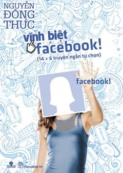 Vĩnh Biệt Facebook