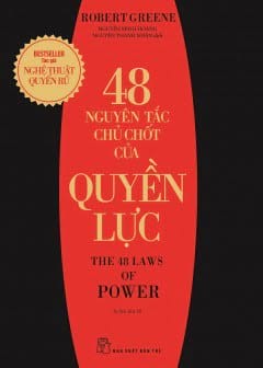 48 Nguyên Tắc Chủ Chốt Của Quyền Lực