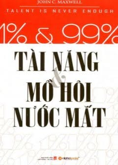 1% Và 99% Tài Năng Mồ Hôi Nước Mắt