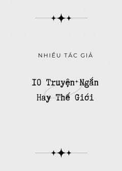 10 Truyện Ngắn Hay Thế Giới