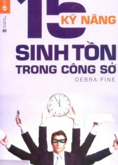 15 Kỹ Năng Sinh Tồn Trong Công Sở