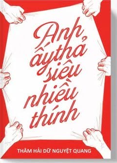 Anh Ấy Thả Siêu Nhiều Thính