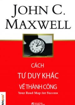 Cách Tư Duy Khác Về Thành Công