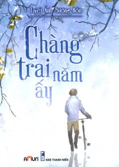 Chàng Trai Năm Ấy