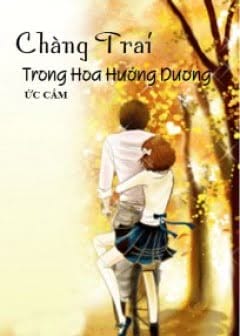 Chàng Trai Trong Hoa Hướng Dương