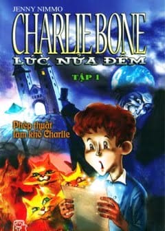 Charlie Bone Tập 1: Lúc Nửa Đêm