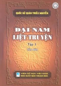 Đại Nam Liệt Truyện - Tập 1