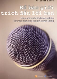 Để Báo Giới Trích Dẫn Lời Bạn