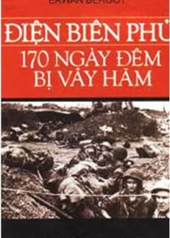 Điện Biên Phủ - 170 Ngày Đêm Bị Vây Hãm