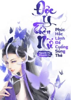 Độc Y Thần Nữ- Phúc Hắc Lãnh Đế Cuồng Sủng Thê