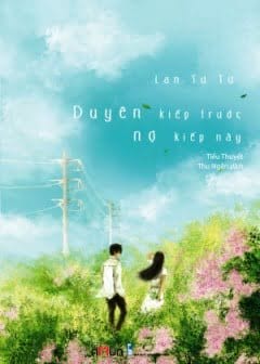 Duyên Kiếp Trước, Nợ Kiếp Này