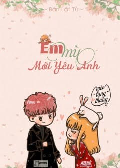 Em Mù Mới Yêu Anh