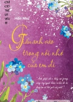 Giấu Anh Vào Trong Nỗi Nhớ Của Em Đi