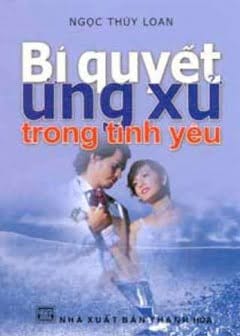 Bí Quyết Ứng Xử Trong Tình Yêu