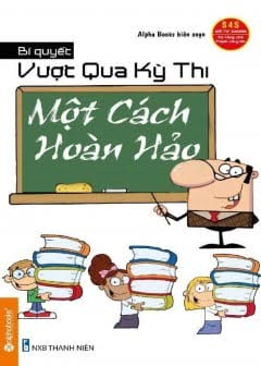 Bí Quyết Vượt Qua Kỳ Thi Một Cách Hoàn Hảo