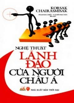 Nghệ Thuật Lãnh Đạo Của Người Châu Á