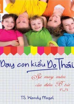 Dạy Con Kiểu Do Thái Sự May Mắn Của Điểm B Trừ