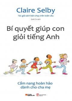 Bí Quyết Giúp Con Giỏi Tiếng Anh