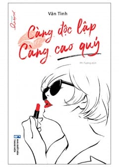 Càng Độc Lập Càng Cao Quý