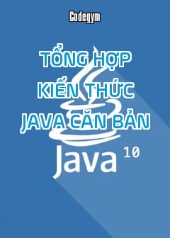 Tổng Hợp Kiến Thức Java Căn Bản