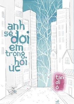 Anh Sẽ Đợi Em Trong Hồi Ức