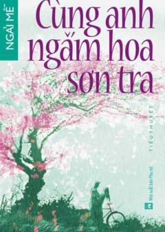 Cùng Anh Ngắm Hoa Sơn Tra